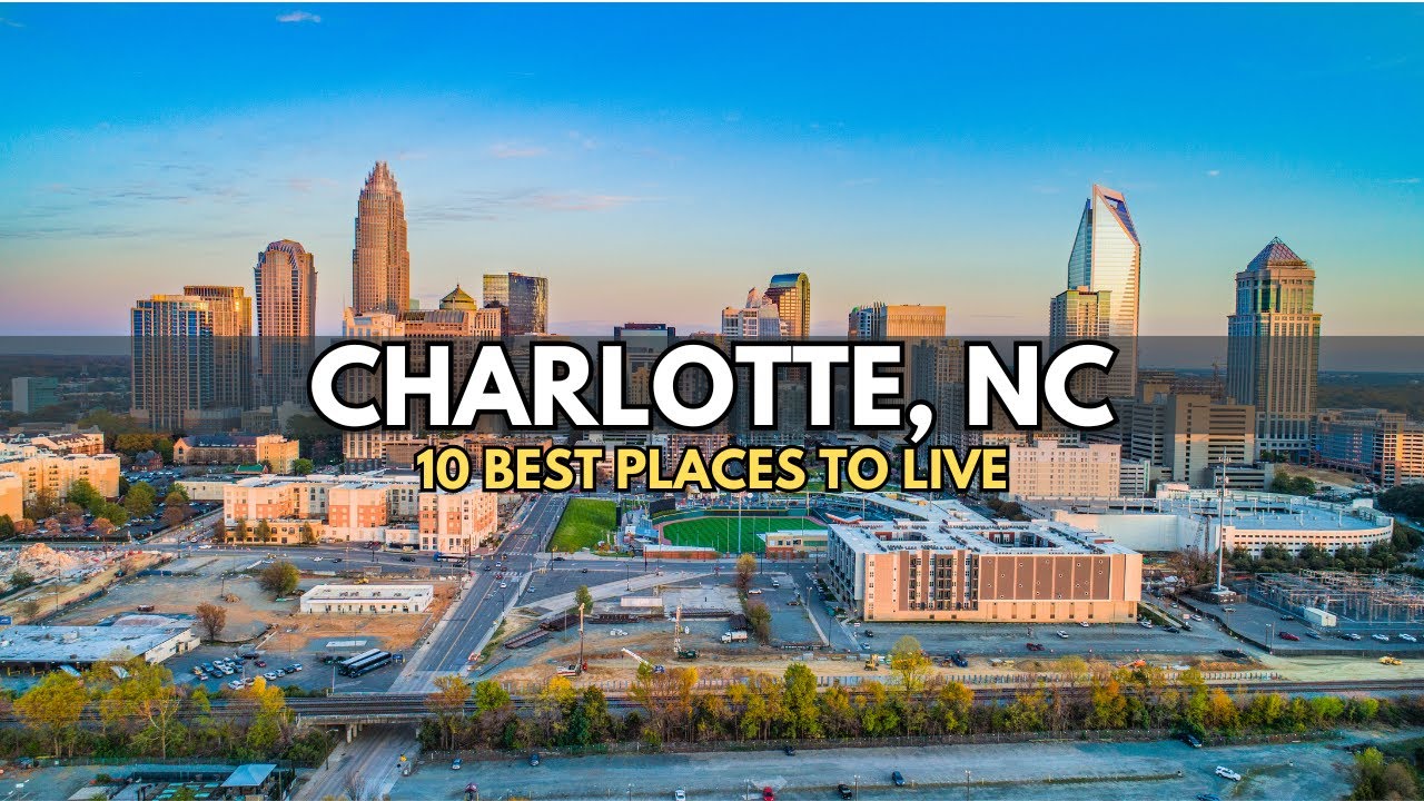 Living in Charlotte, NC - 10 Best Places to Live in Charlotte