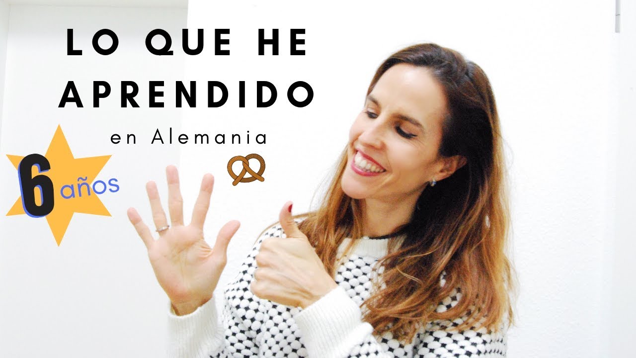 6 cosas que he aprendido viviendo 6 años en Alemania