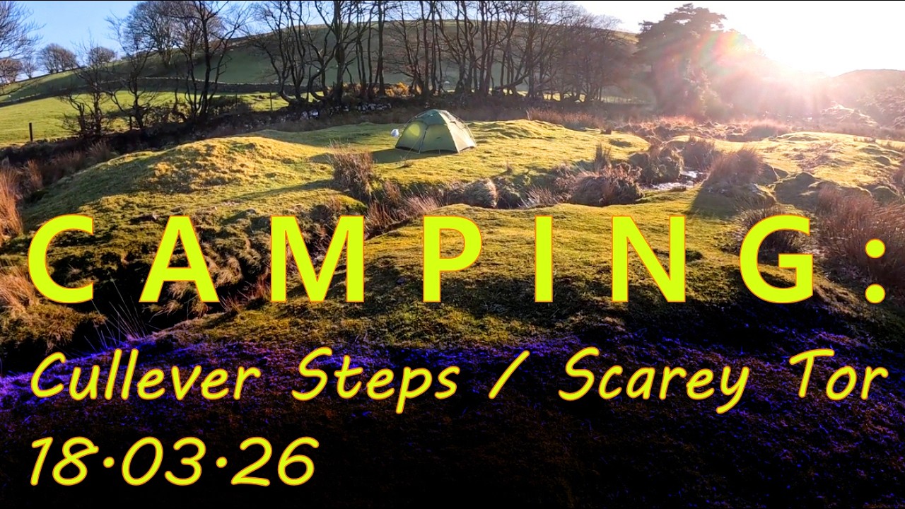 WILDCAMPING: Stream island near Cullever Steps / Scarey Tor (revisit#2), Mar2026