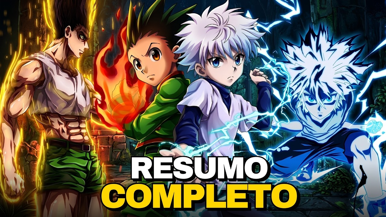 RESUMO COMPLETO DE HUNTER X HUNTER