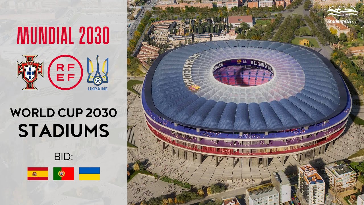 🇪🇸🇵🇹🇺🇦 World Cup 2030 Stadiums: Spain–Portugal–Ukraine bid