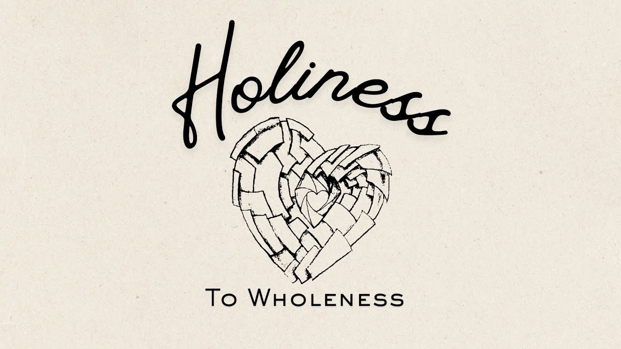 Holiness To Wholeness Pt. 2 - Consenting To The Spirit