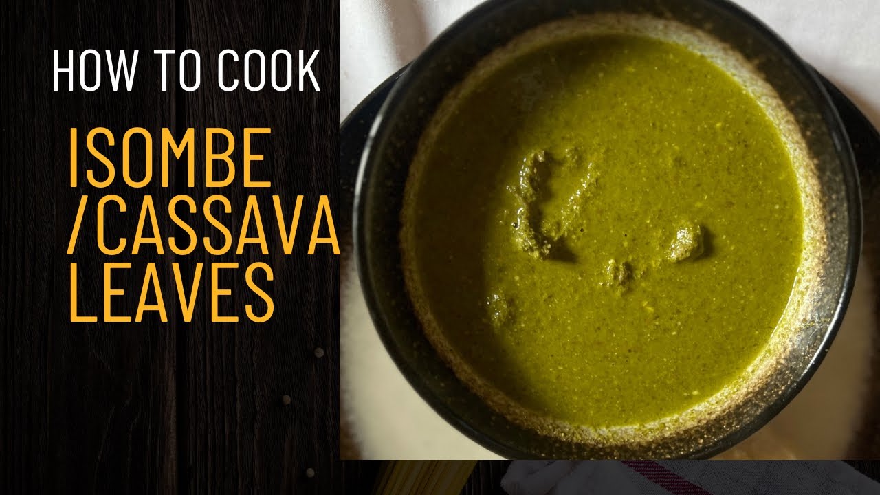 Learn with me how to cook ISOMBE in Kigali Rwanda.