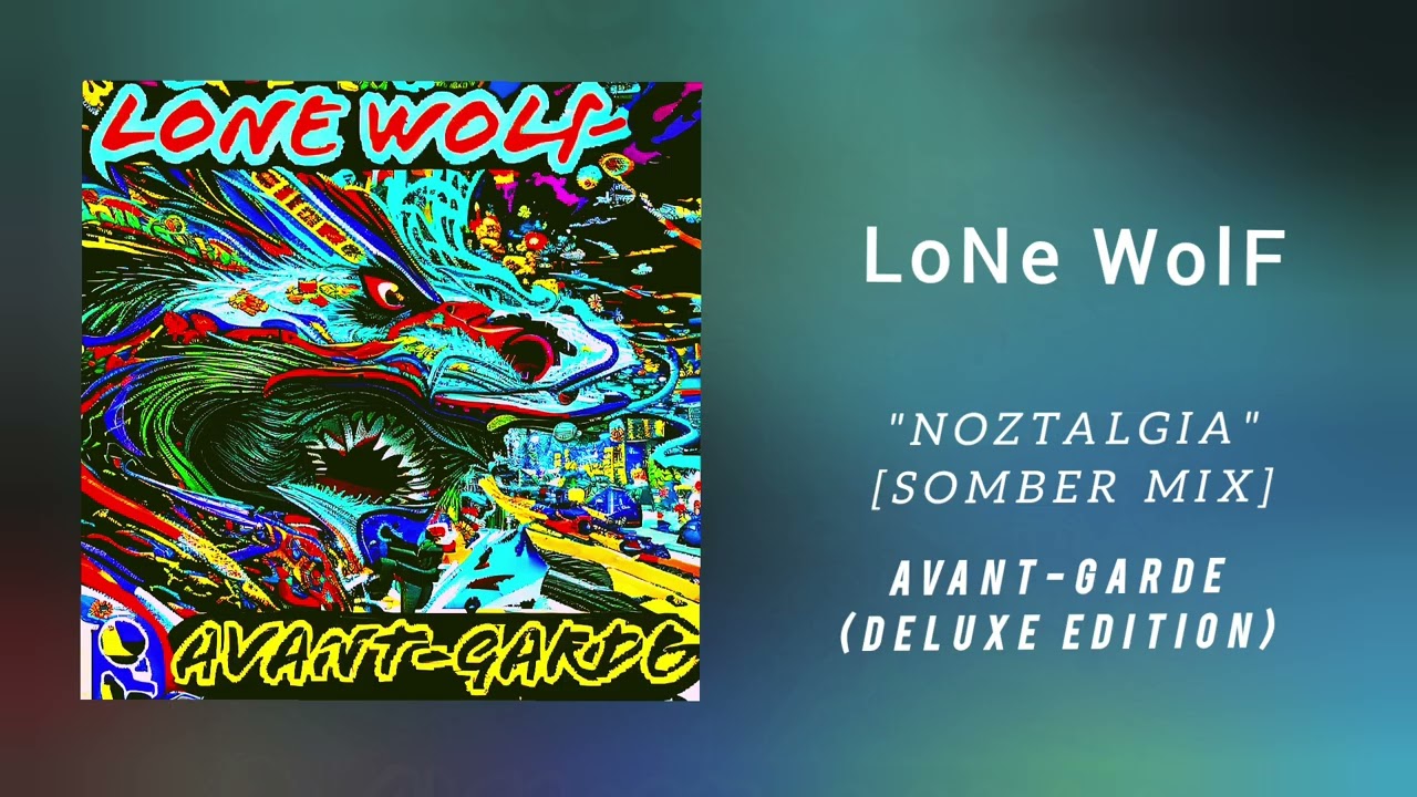 LoNe WolF - Noztalgia [Somber Mix]