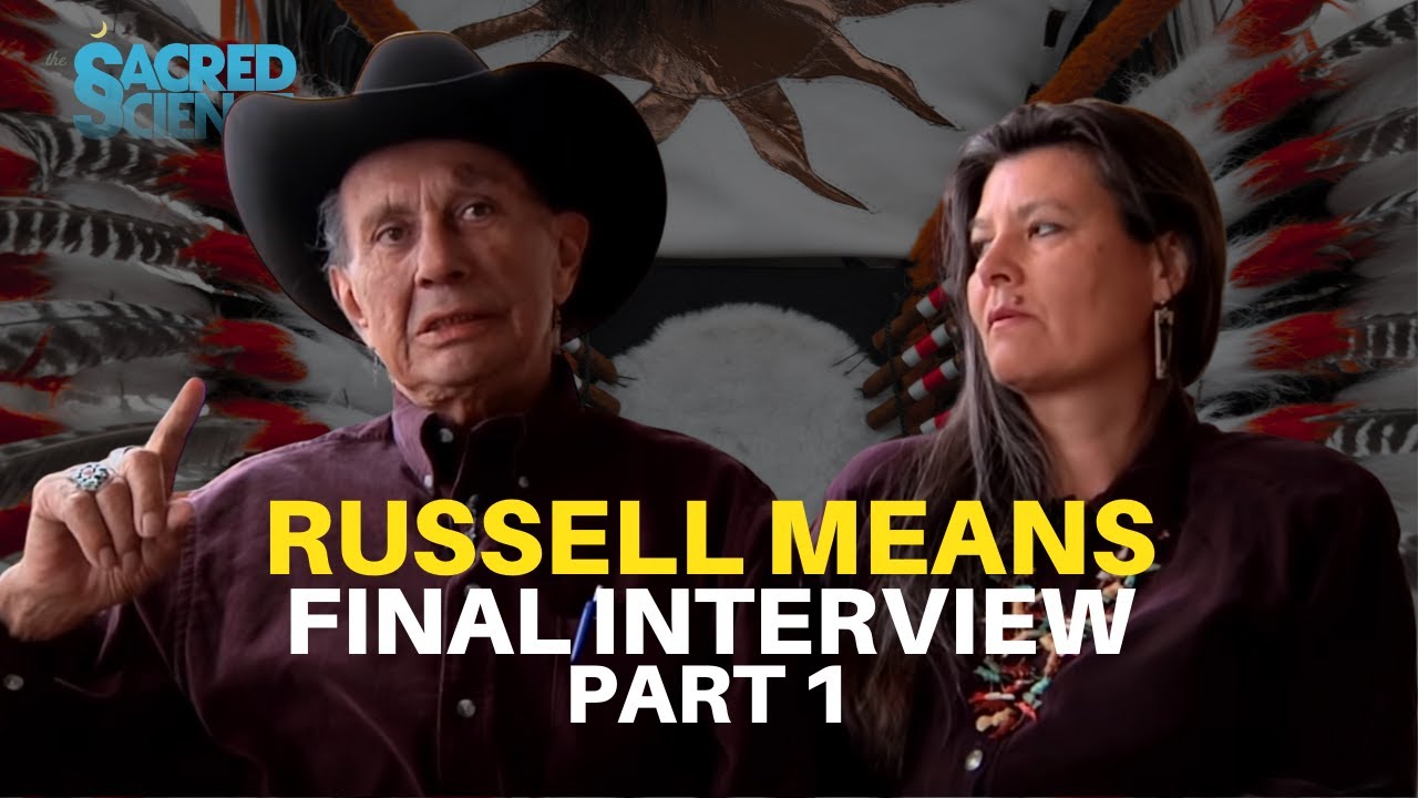Russell Means Final Interview Pt 1 | Sacred Feminine, Indigenous Society, and Gender Roles