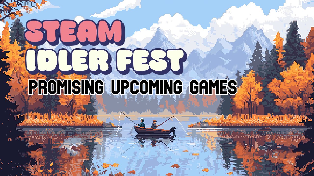 Top 15 Promising Indie Idler Games In Steam Idler Fest 2025