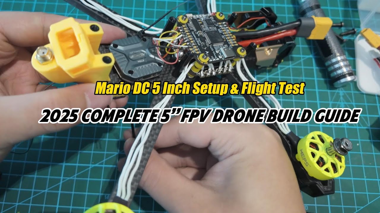 Complete FPV Drone Build Guide 2025 – Mario DC 5 Inch Setup & Flight Test!