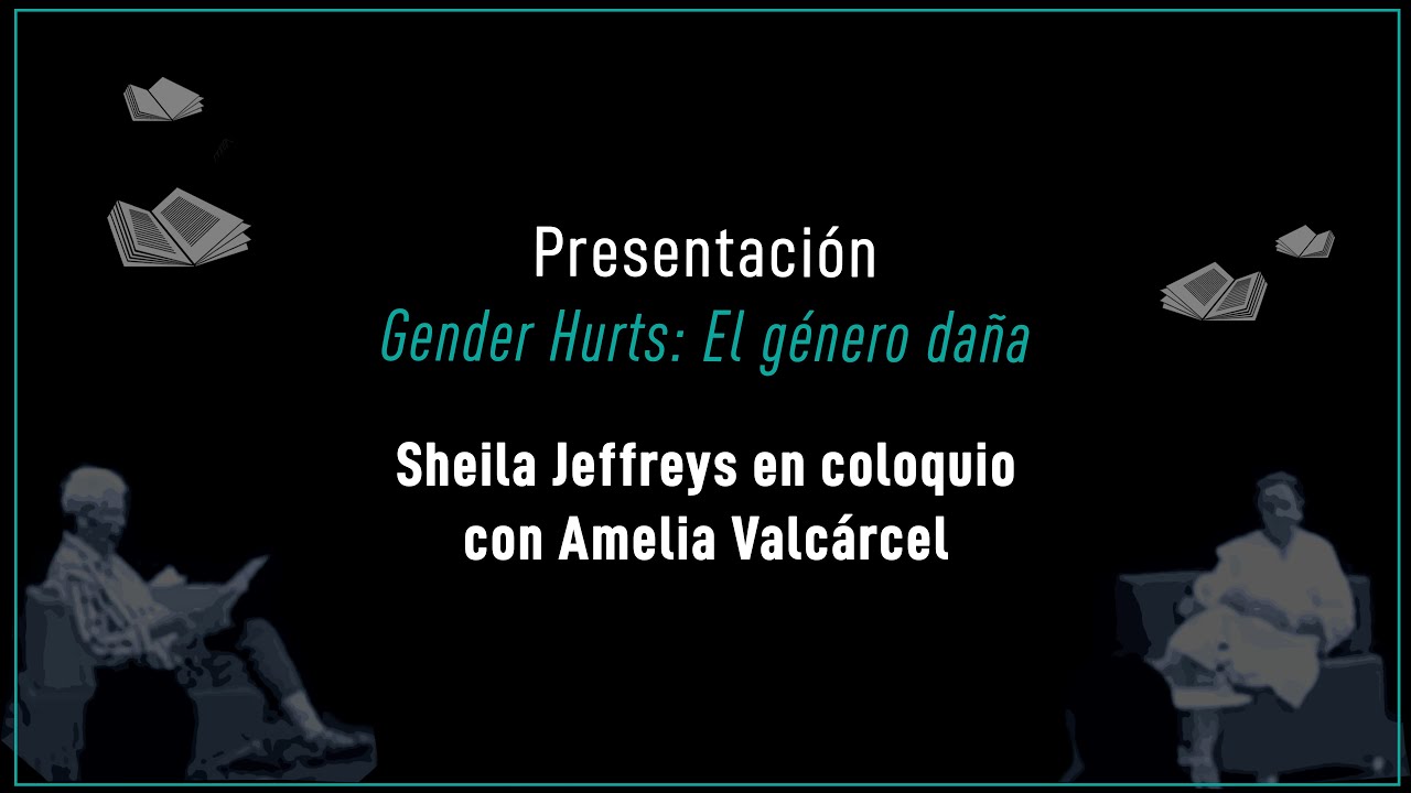 Sheila Jeffreys en Gijón – Coloquio “Gender Hurts”, con Amelia Valcárcel