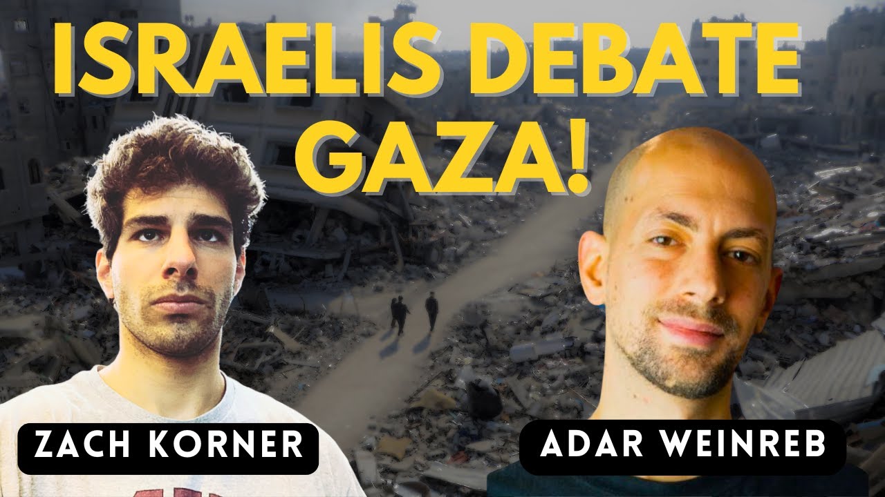 Israelis Debate Gaza | Adar Weinreb & Zach Korner