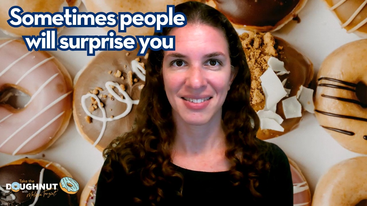 You Never Know Who Will Say Yes - Message from Melissa