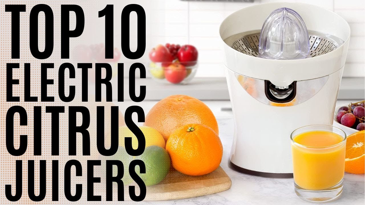 Top 10: Best Electric Citrus Juicers of 2022 / Orange Juicer with Powerful Motor, Auto-Reversing