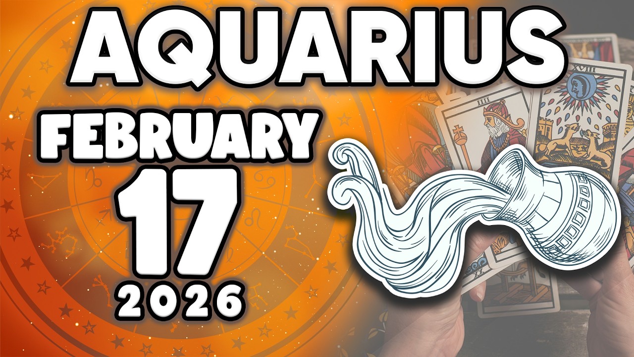 𝐀𝐪𝐮𝐚𝐫𝐢𝐮𝐬 ♒ WHAT YOUR😳HIGHER SELF WANTS YOU TO KNOW!😷 Horoscope for today FEBRUARY 17 2026 🔮 #zodiac