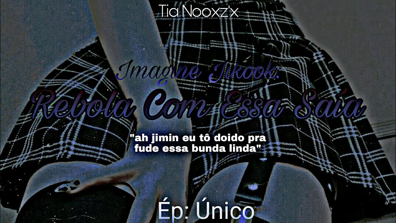 Imagine Jikook: Rebola Com Essa Saía (+16)