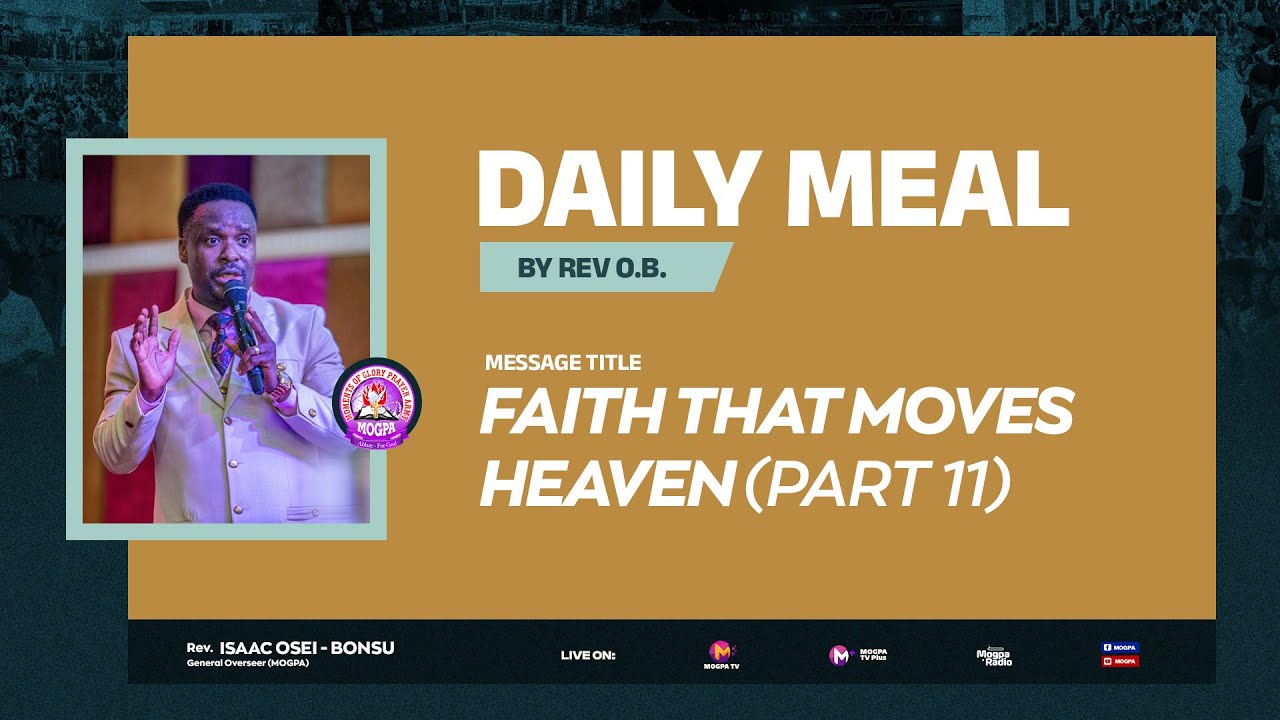 FAITH THAT MOVES HEAVEN PART (11)