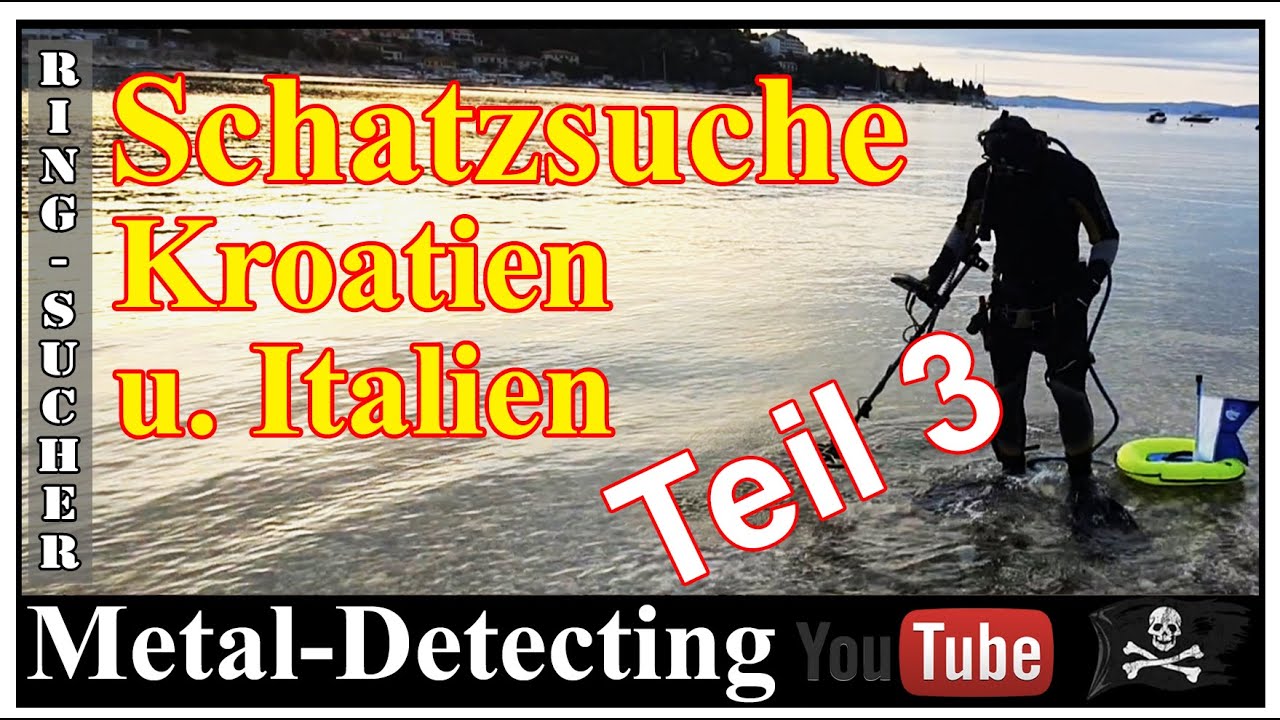 Teil 3. Schatzsuche in Kroatien und Schatzsuche am Gardasee mit dem Metalldetektor.