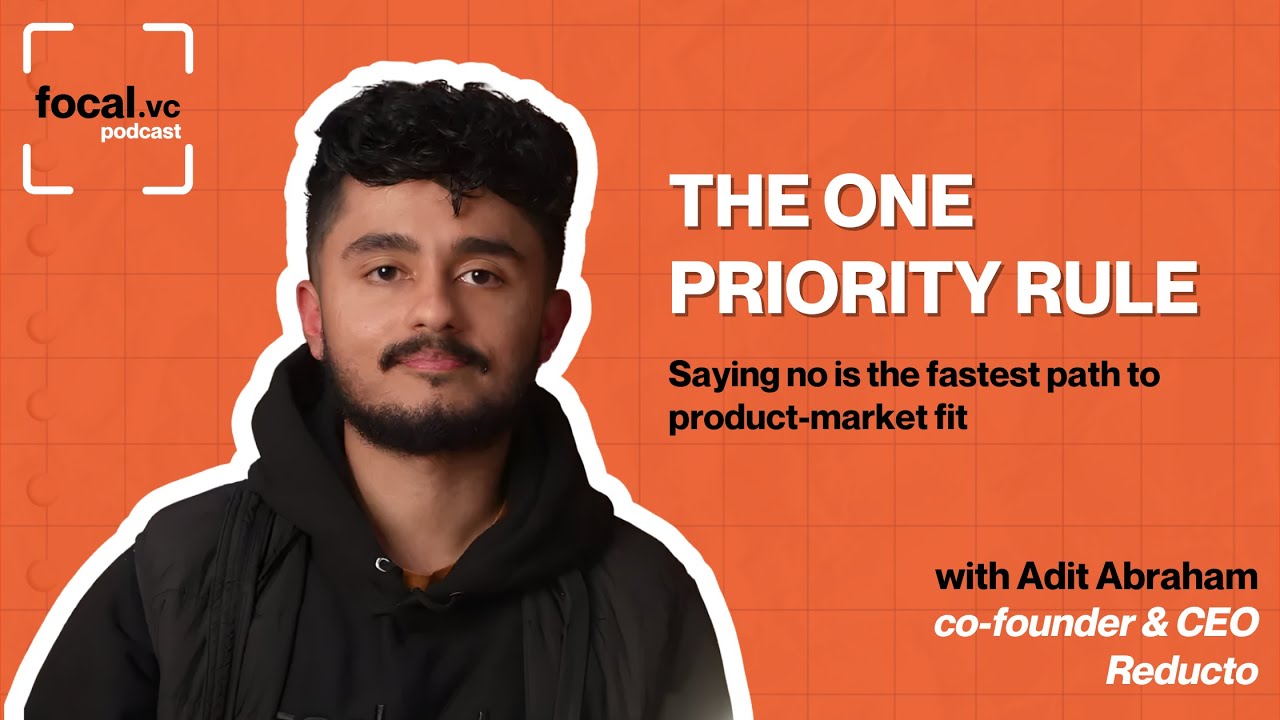 Adit Abraham, Reducto CEO: Raised $108M, Spent $1M - How Extreme Focus Built a Real Rocket Ship