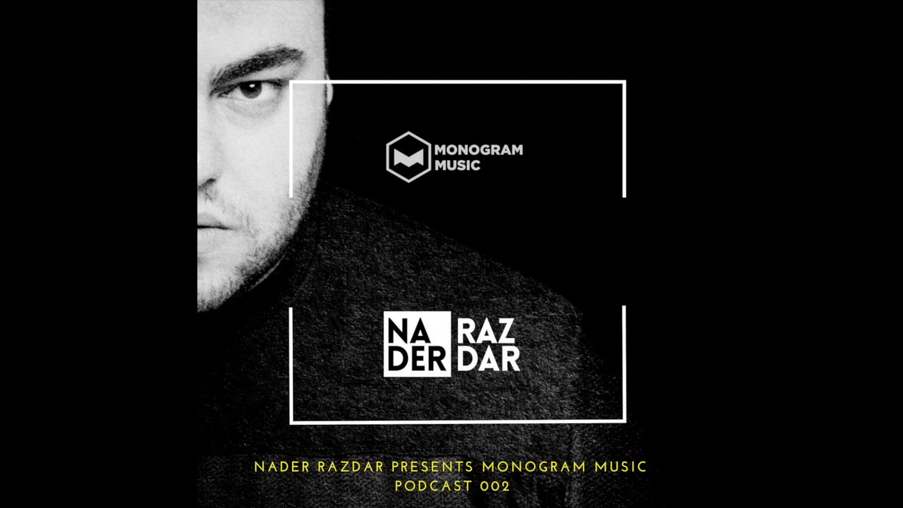 Nader Razdar - Monogram Music Podcast #002 TECH HOUSE 2018
