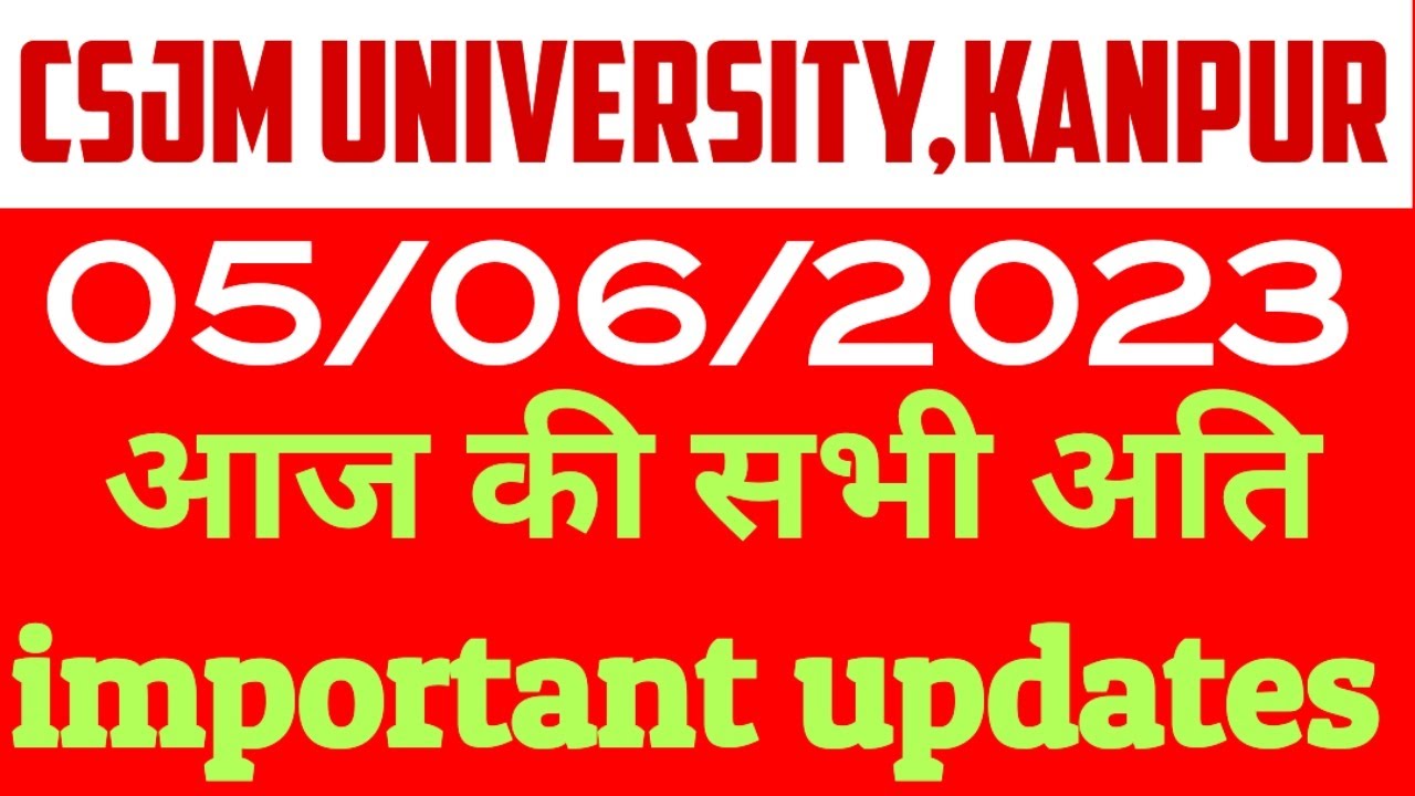 csjmu exam latest news today.csjm latest news. kanpur university latest news.csjmu news.csjm news.