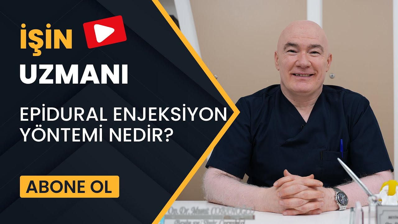 İŞİN UZMANI/ EPİDURAL ENJEKSİYON YÖNTEMİ NEDİR?/ OP. DR. MURAT ÇOBANOĞLU (30 EYLÜL)
