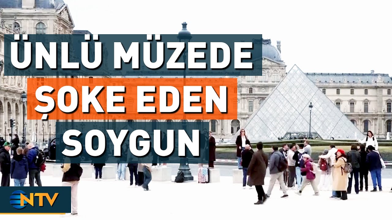 D&uuml;nyaca &Uuml;nl&uuml; Louvre M&uuml;zesi'nde Akılalmaz Soygun! | NTV