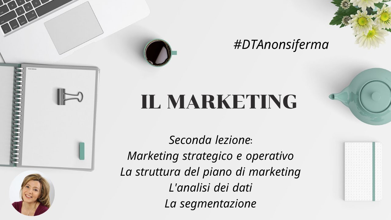 Marketing seconda lezione: Il piano di marketing, le analisi dei dati e la segmentazione