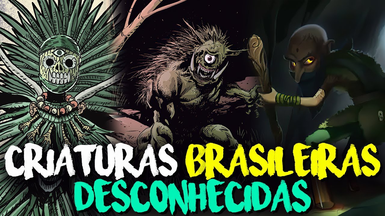 10 CRIATURAS BRASILEIRAS QUE VOCÊ DEVERIA CONHECER - FOLCLORE BRASILEIRO