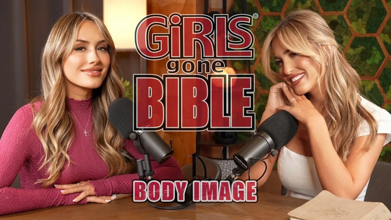 Body Image | Girls Gone Bible