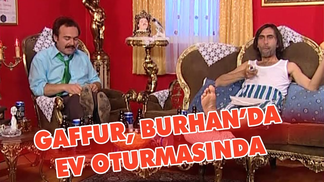 Gaffur, Burhan'a ev oturmasına geliyor - Avrupa Yakası