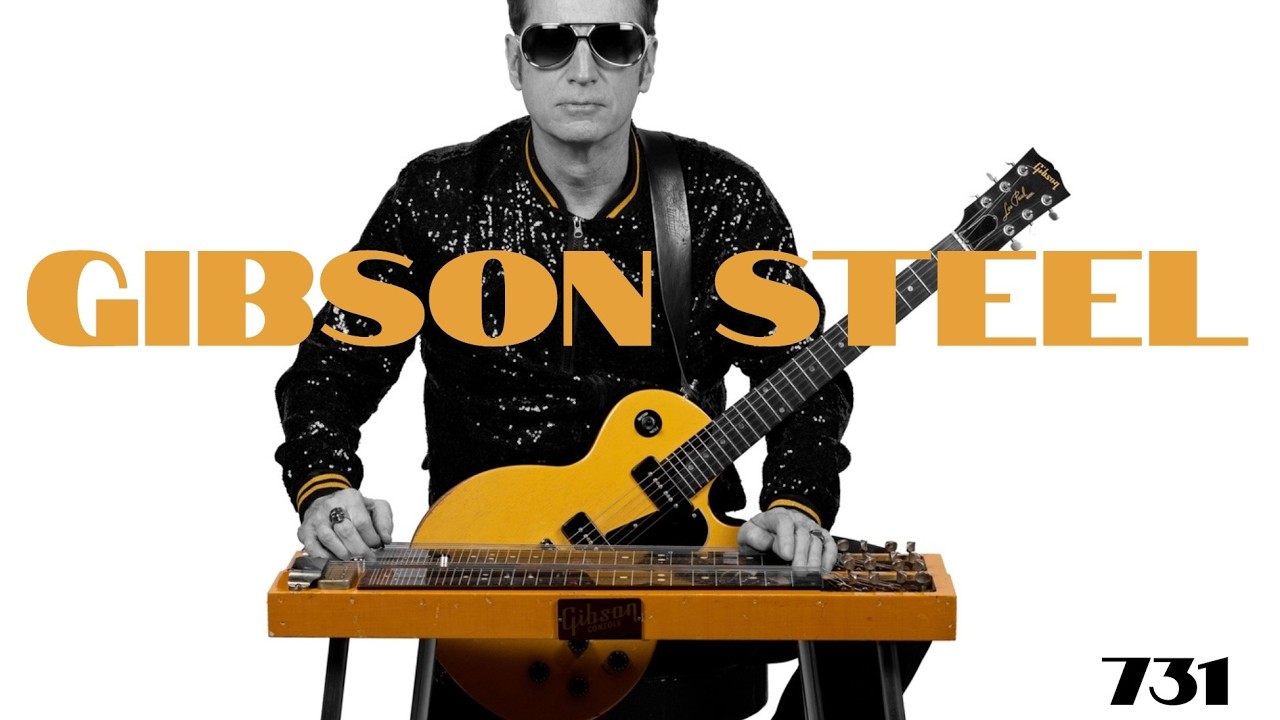 Gibson Steel Episode 731