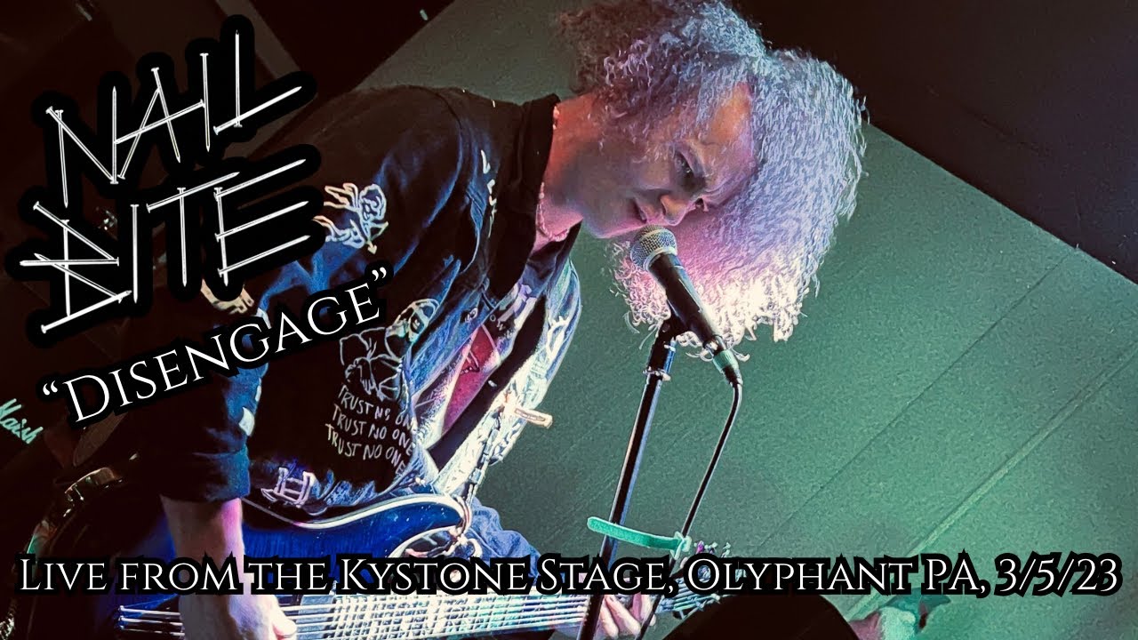 Nail Bite - Disengage | Live from the Keystone Stage, Olyphant PA, 3/5/23