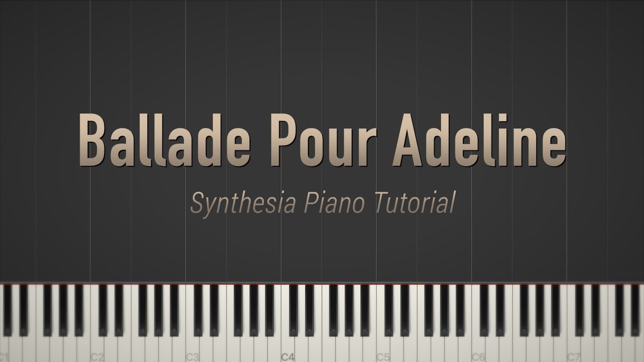 Ballade Pour Adeline - Paul de Senneville \\ Synthesia Piano Tutorial