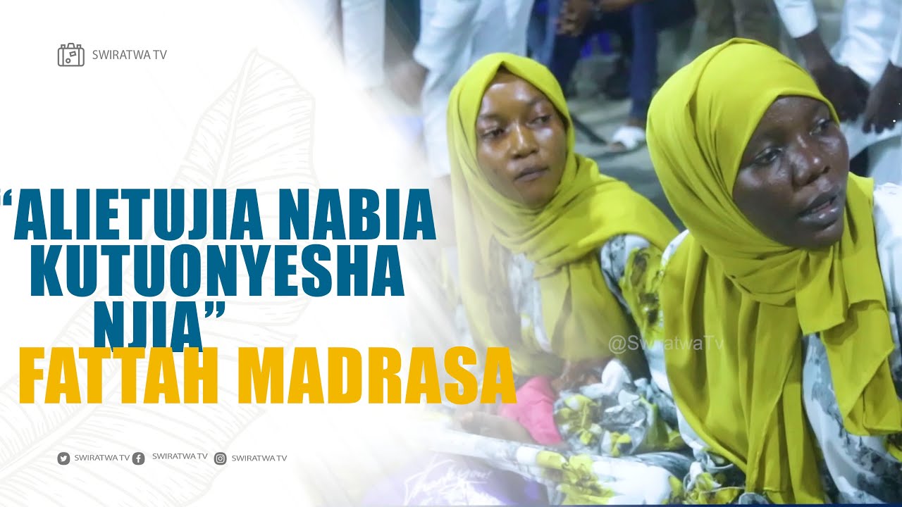 ALIETUJIA NABIA KUTUONYESHA NJIA || FATTAH MADRASA [ WAMONGORIA ] || Qawsia ya 1
