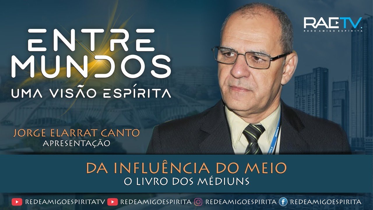 DA INFLUÊNCIA DO MEIO - 21º Episódio/3ª Temp. ENTRE MUNDOS com Jorge Elarrat (RO)