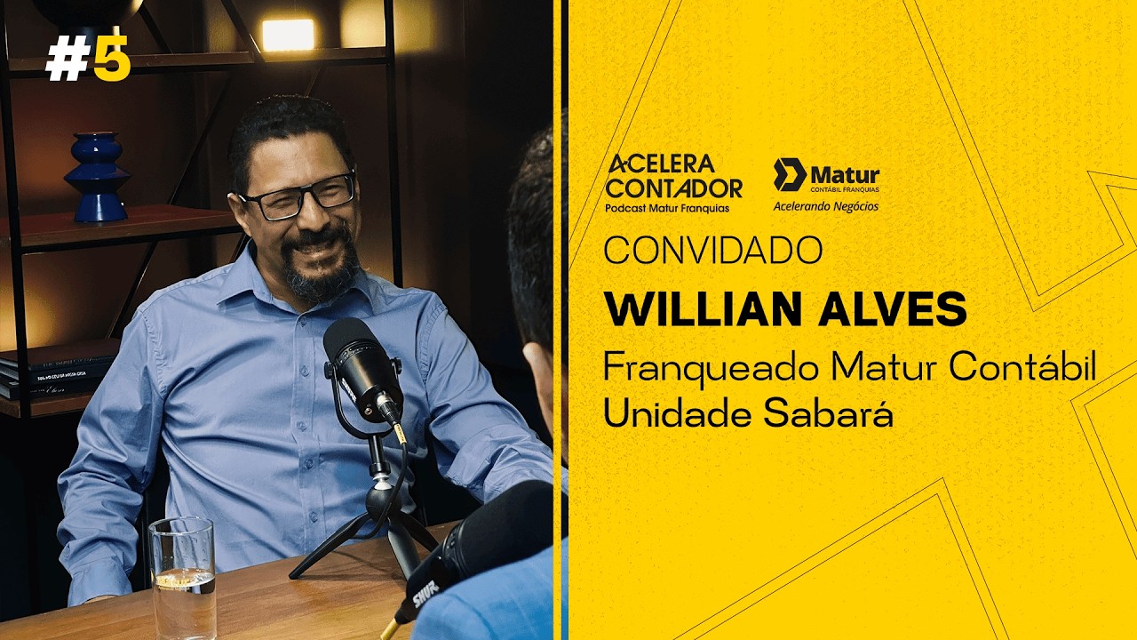 #5 - Acelera Contador Podcast com Willian Alves da Matur Contábil Sabará/MG