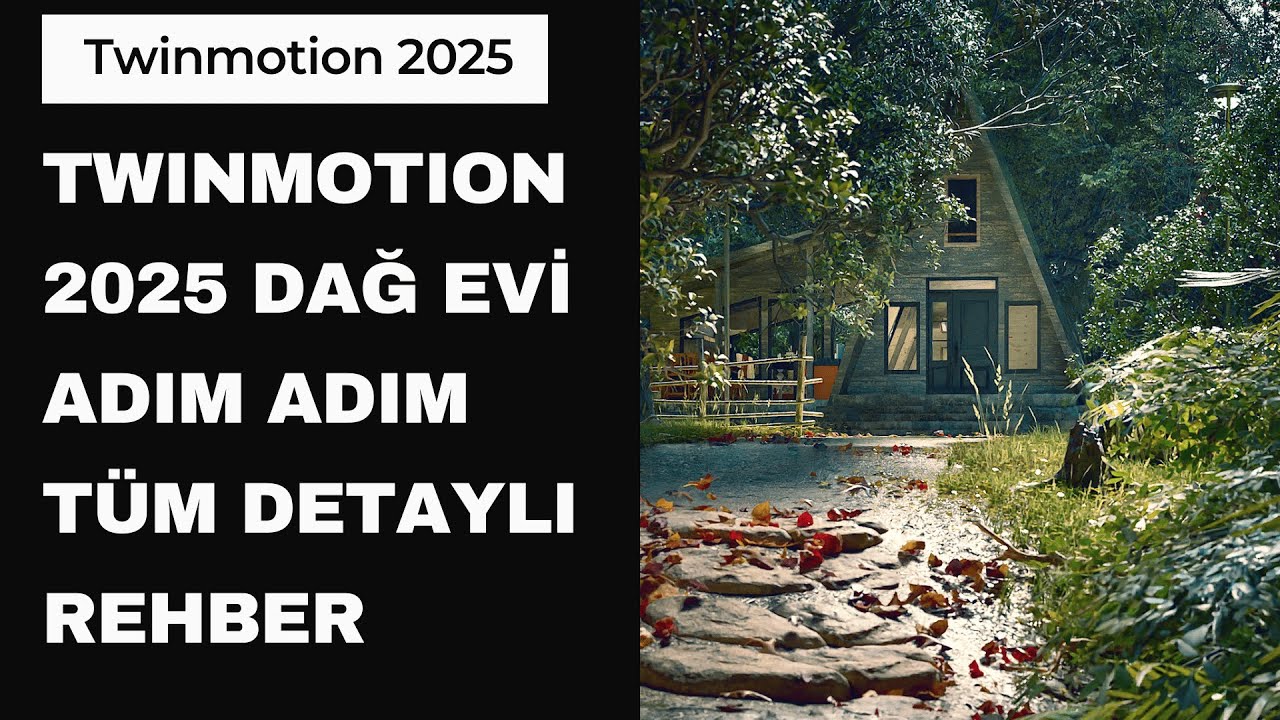 Mimarlar için Twinmotion 2025 Dağ Evi Adım Adım Tüm Detaylı Rehber! #mimariproje #mimari