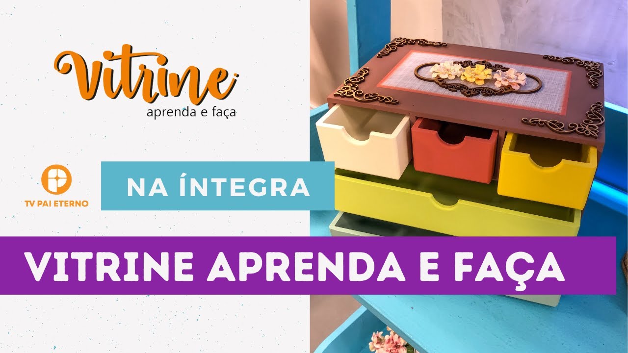 Vitrine Aprenda e Fa&ccedil;a | Na &Iacute;ntegra com Ana Gomes E Ana Maria Rochel