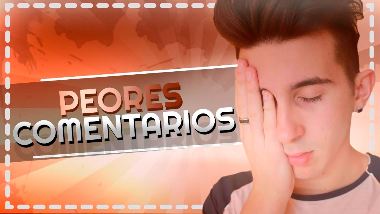 LOS PEORES COMENTARIOS
