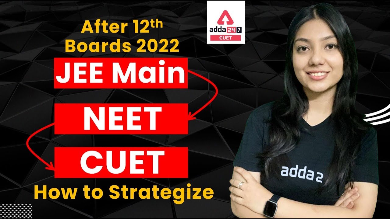 How to Prepare NEET /JEE Main with CUET 2022 | CUET 2022 Strategy