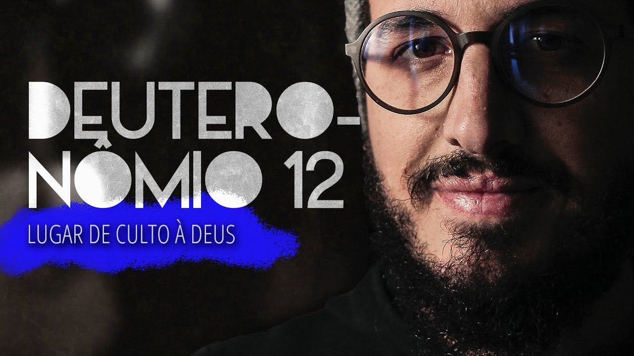 Deuteronômio 12 | Lugar de Culto à Deus
