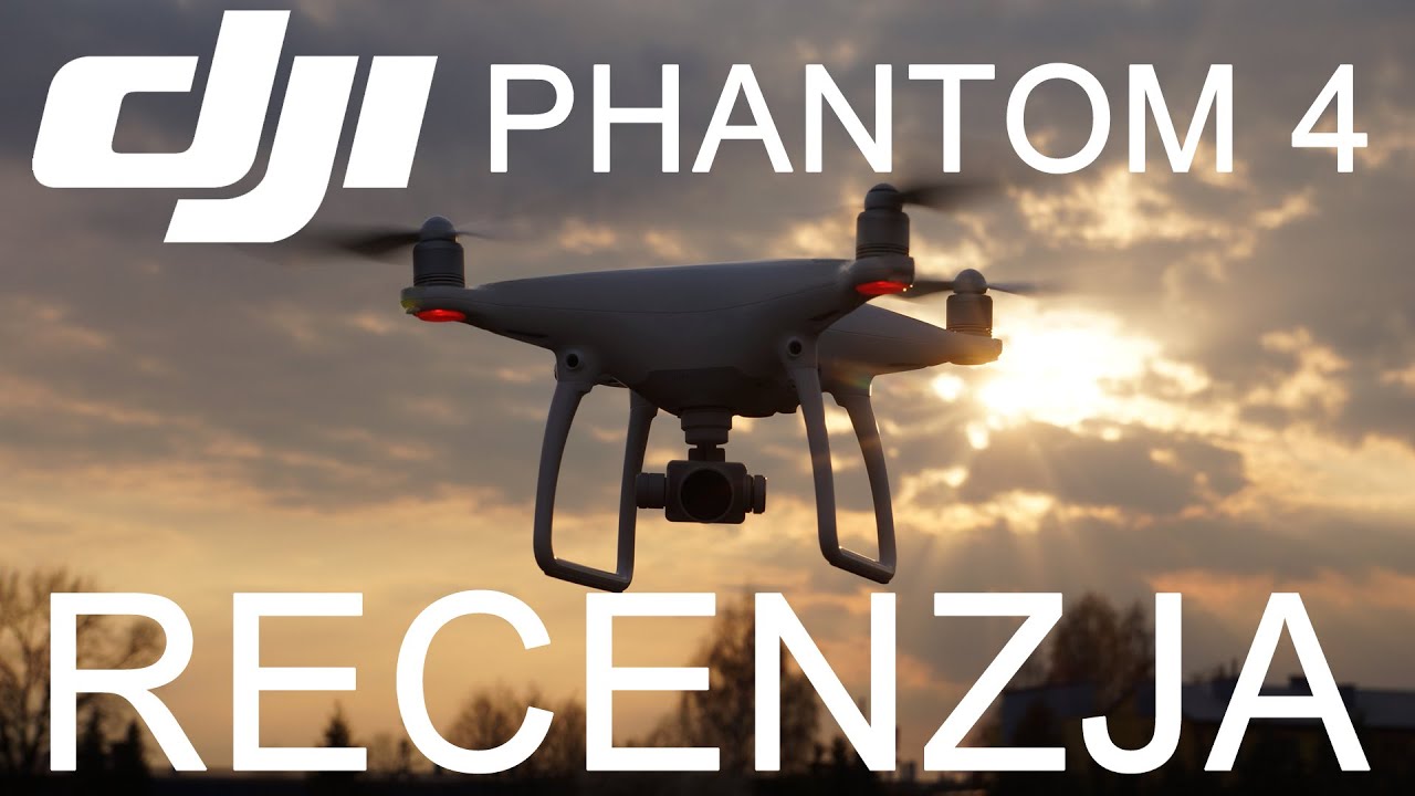Dji Phantom 4 Recenzja