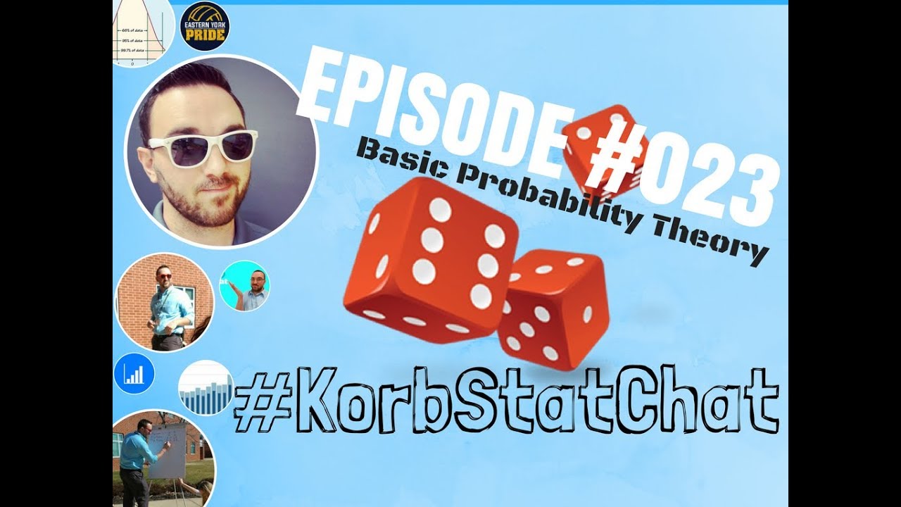 Episode #023 - Basic Probability Theory - #KorbStatChat