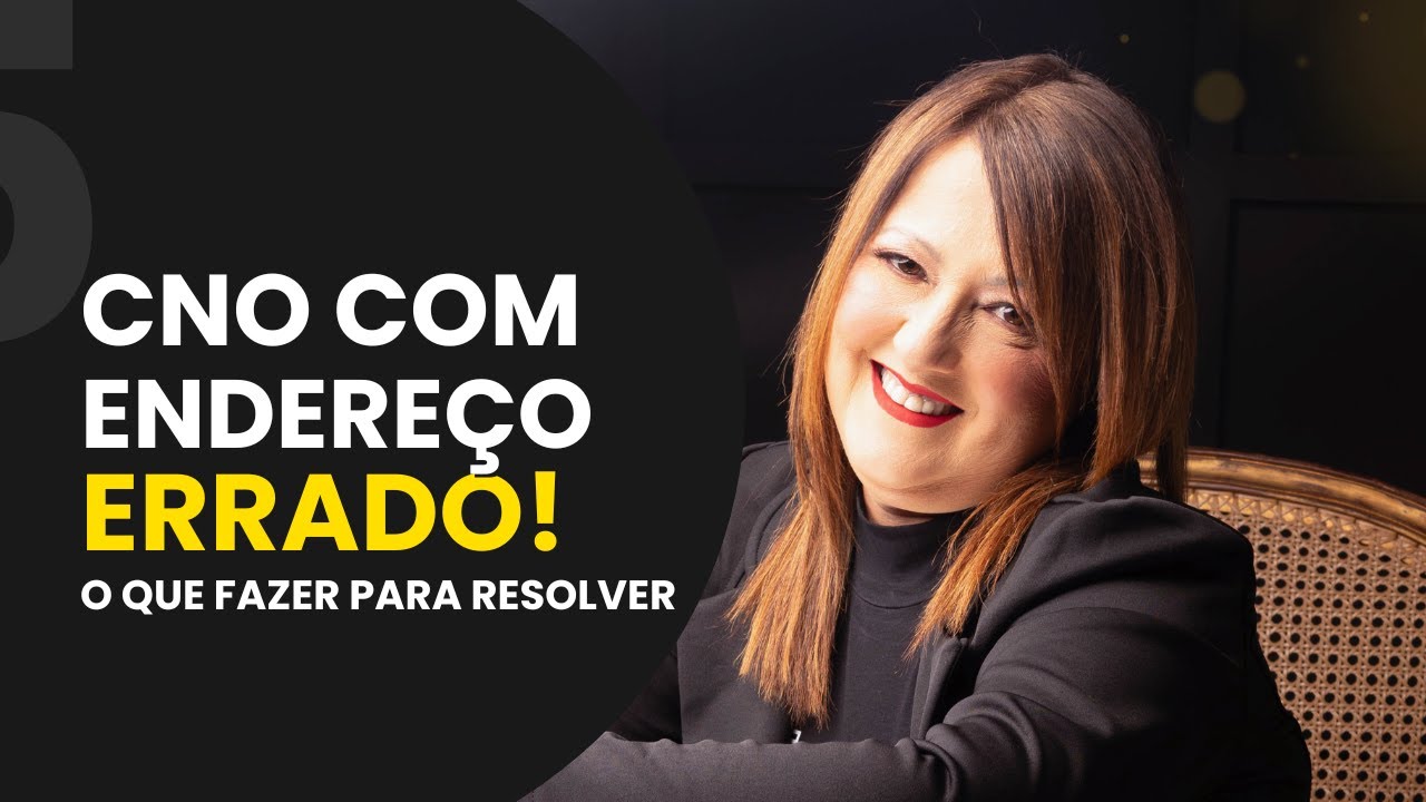 Endere&ccedil;o Incorreto no CNO: O Passo Certo para Regularizar