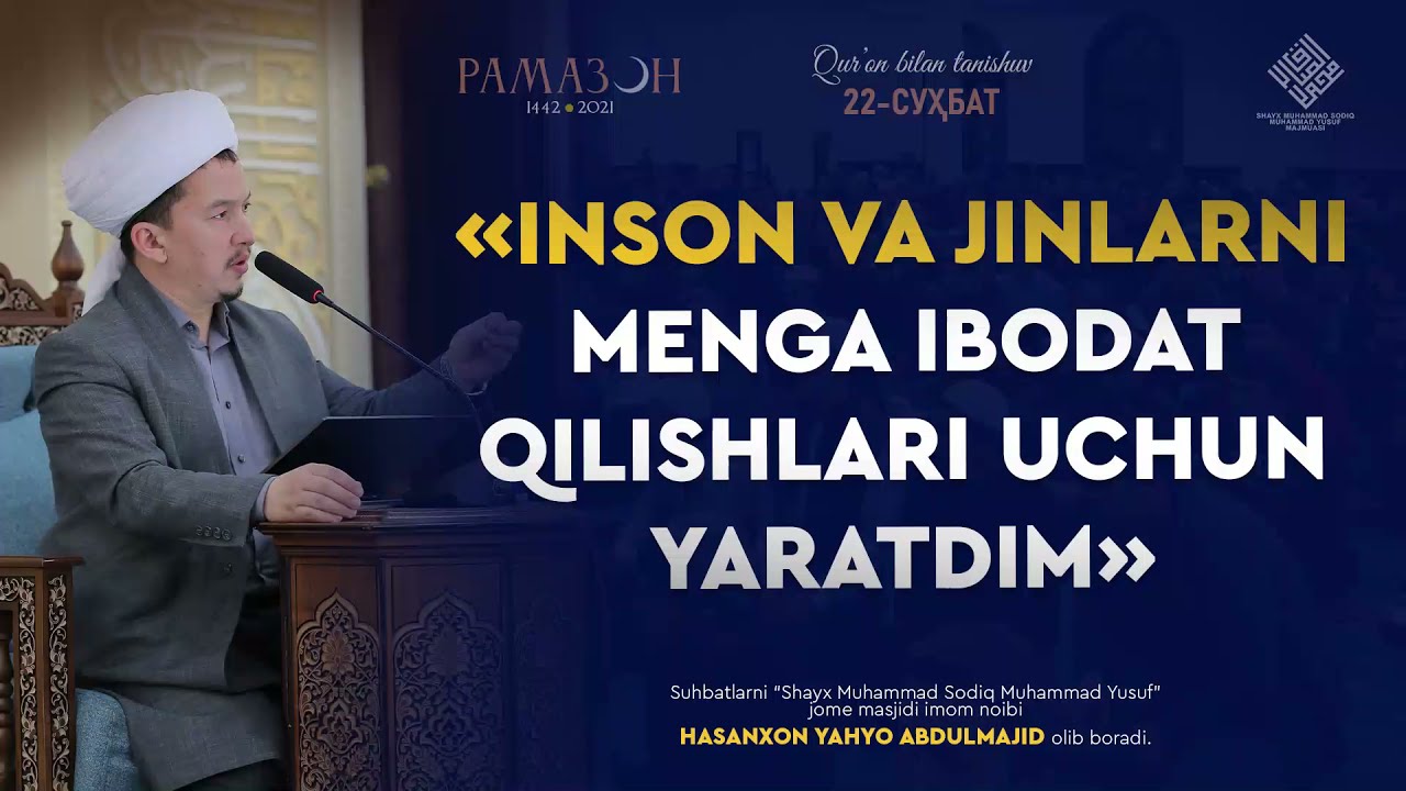 &laquo;Inson va jinlarni menga ibodat qilishlari uchun yaratdim&raquo;  | Hasanxon Yahyo Abdulmajid