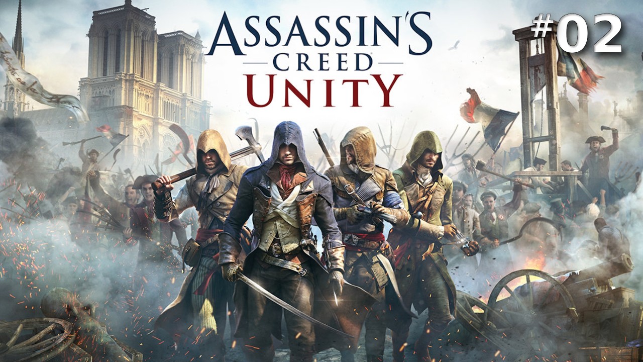 Assassin's Creed Unity Part 2