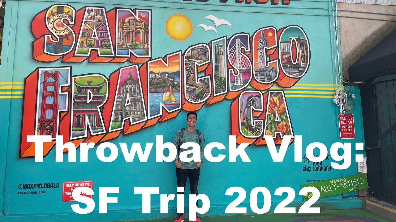 Throwback Vlog: SF Trip 2022