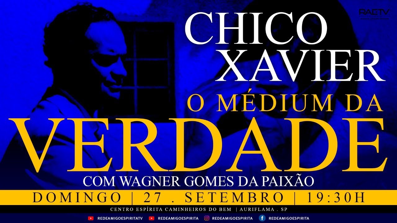 Chico Xavier, o médium da verdade - Wagner Gomes da Paixão