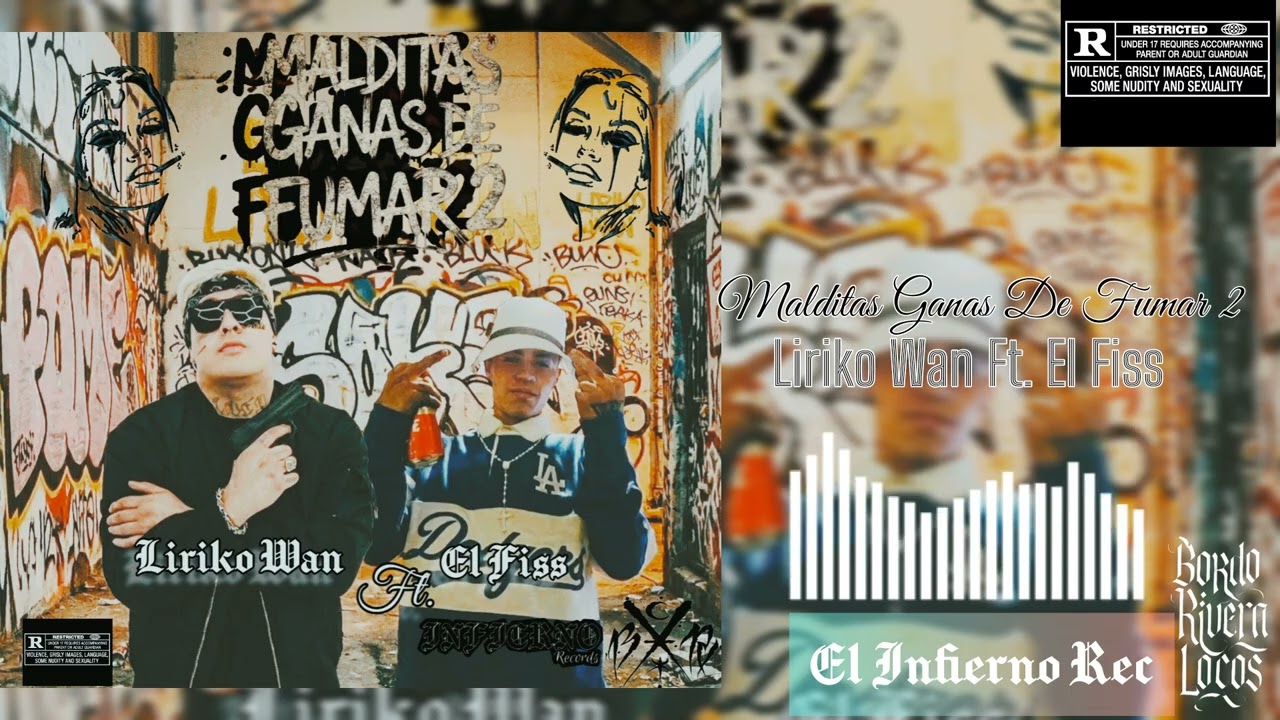 Liriko Wan Ft. El Fiss - Malditas Ganas De Fumar 2 (Audio Oficial) Prod. El Infierno Rec.