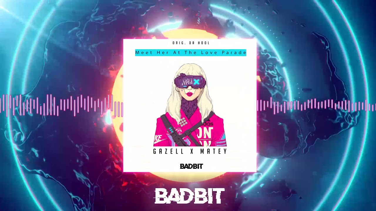 Gazell x MATEY -  Meet Her At The Love Parade  (orig. Da Hool)