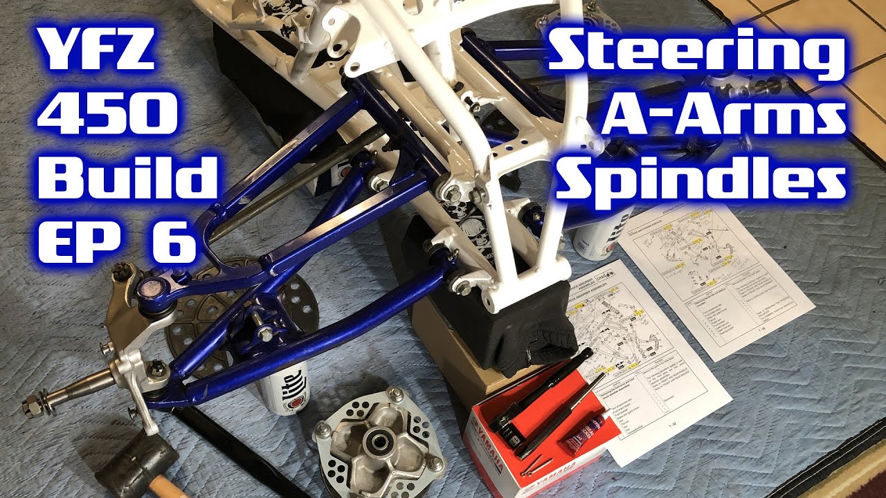 Yamaha YFZ450 Build - Part 6 - Assembly - Frame, Steering Stem, A-Arms, knuckles, Tie Rods, Spindles