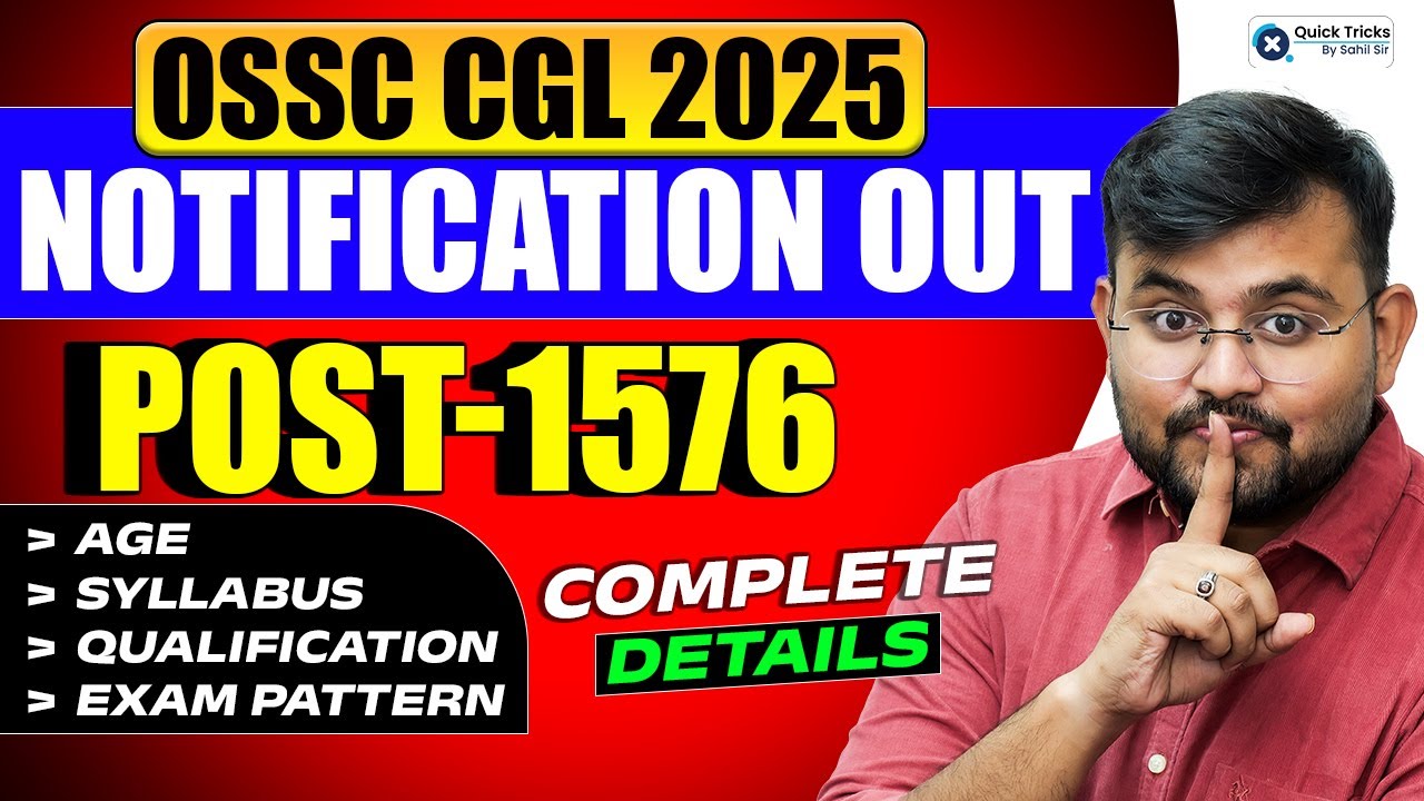 OSSC CGL 2025 Notification Out 🚨| 1576 Vacancy | Age, Qualification, Exam Pattern | Sahil sir